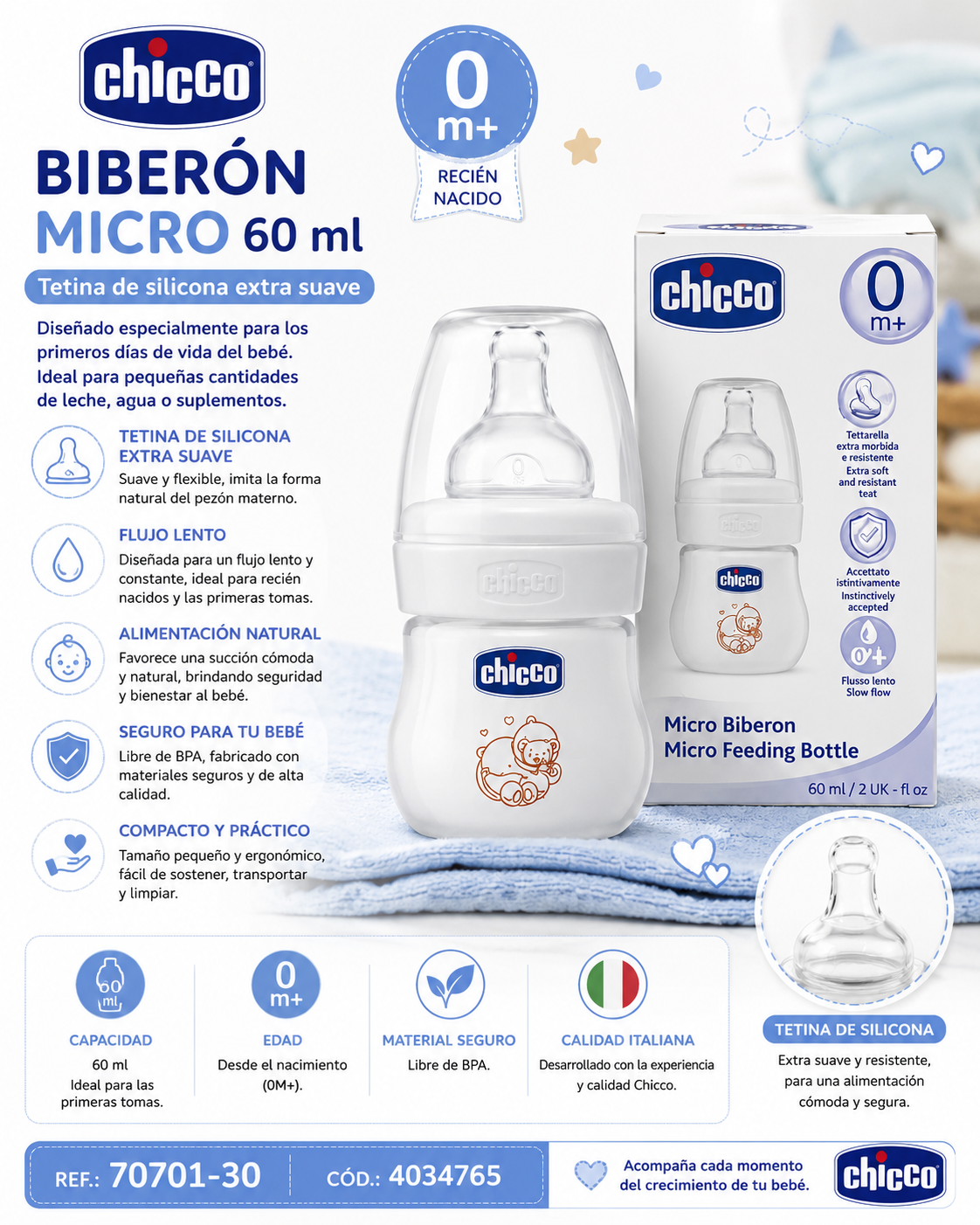 Chicco Biberón Micro 60 ml con Tetina de Silicona 0M+
Ref.: 70701-30 | Cód.: 4034765