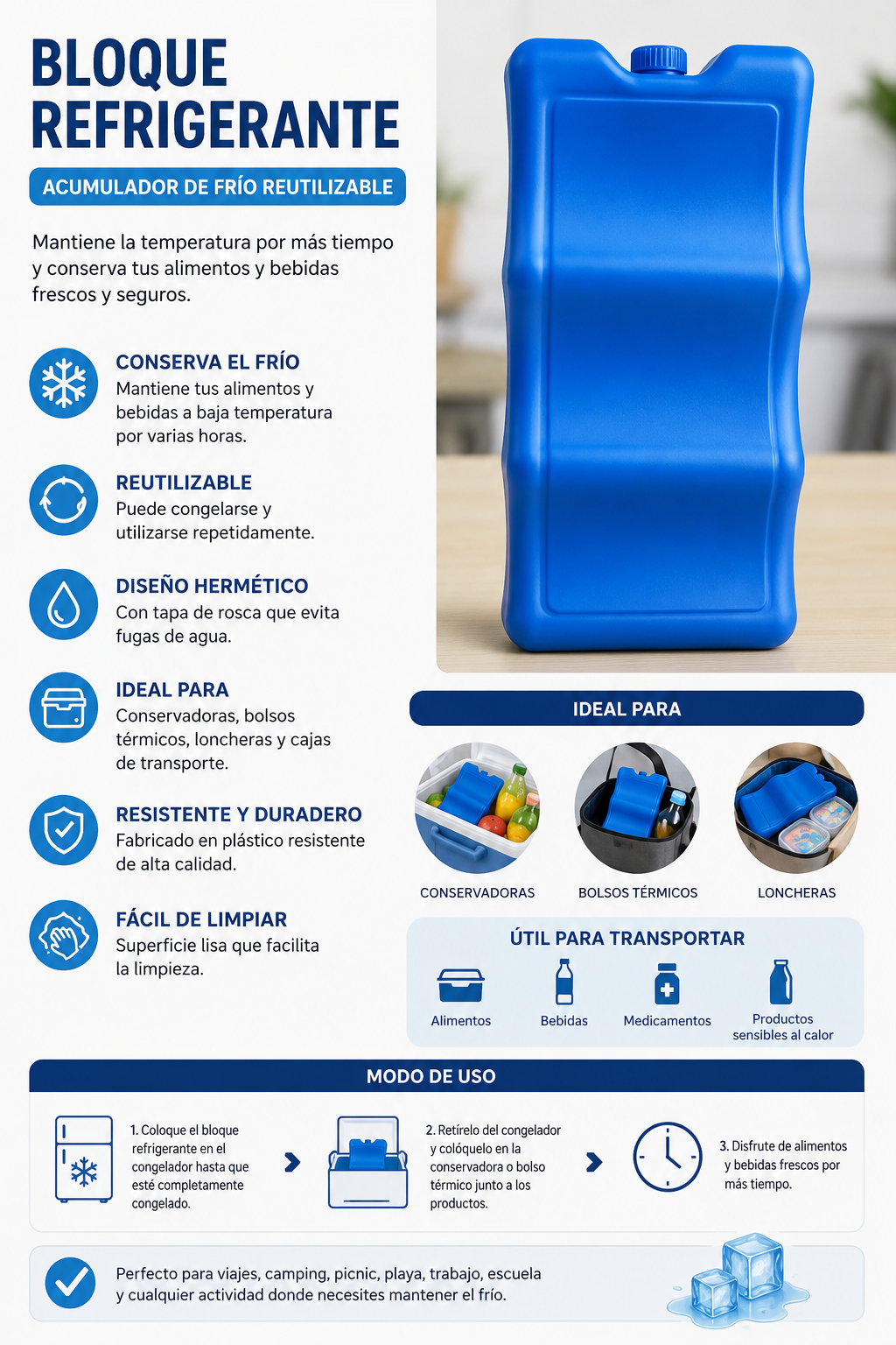 Bloque refrigerante reutilizable / acumulador de frío
Recipiente plástico resistente, diseñado para mantener alimentos, bebidas y otros productos a baja temperatura durante más tiempo. Se utiliza previamente congelado y luego se coloca dentro de conserva