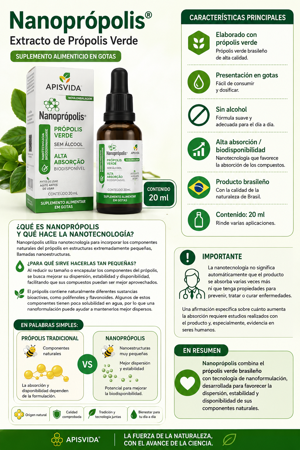Suplemento alimenticio Propolis 🐝 Nanoprópolis – Extracto de Própolis Verde
Marca: Apisvida
Presentación: Gotas
Contenido: 20 ml
Fórmula: Sin alcohol