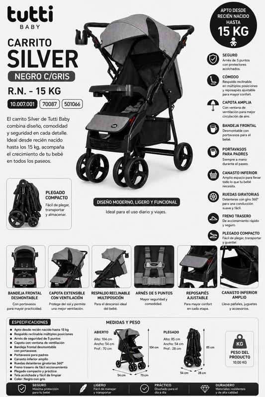 Tutti Baby Carrito Silver RN-15KG
Modelo: 10.007.001
Código: 70087 - 501066